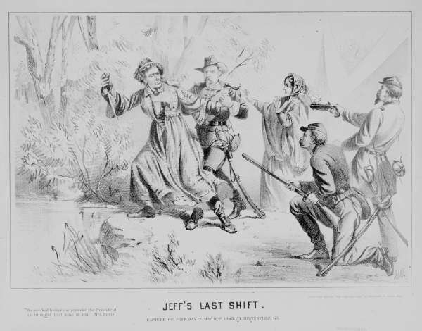 Jeff's Last Shift. Capture of Jeff. Davis. May 10th 1865, at Irwinsville, Georgia