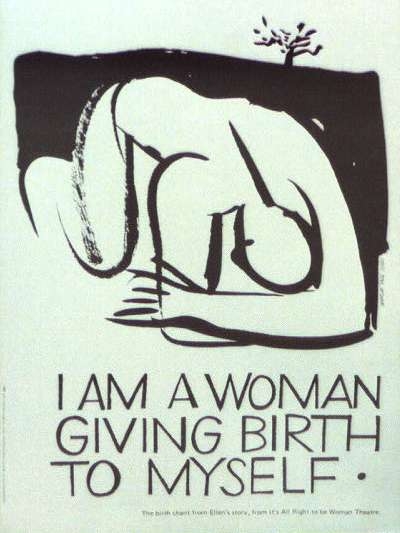 I Am A Woman Giving Birth To Myself