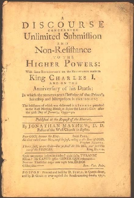 A Discourse concerning Unlimited Submission and Non-Resistance to the Higher Powers: with Some Reflections on the resistance Made to King Charles I